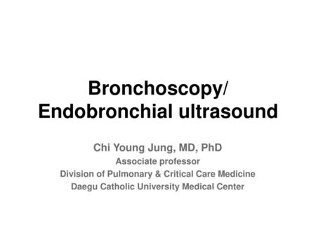 Bronchoscopy/ Endobronchial ultrasound