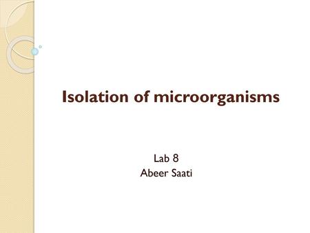 Isolation of microorganisms