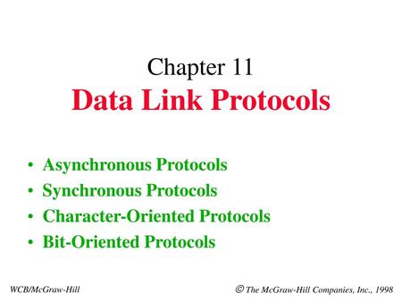 Chapter 11 Data Link Protocols