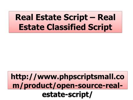 Real Estate Script – Real Estate Classified Script  m/product/open-source-real- estate-script/