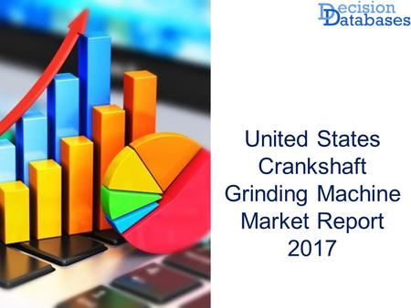 United States Crankshaft Grinding Machine Market Report 2017.