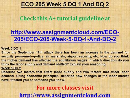 ECO 205 Week 5 DQ 1 And DQ 2 Check this A+ tutorial guideline at  205/ECO-205-Week-5-DQ-1-And-DQ-2 Week 5 DQ 1 Since.