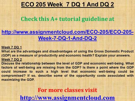ECO 205 Week 7 DQ 1 And DQ 2 Check this A+ tutorial guideline at  Week-7-DQ-1-And-DQ-2 Week 7 DQ 1 What.