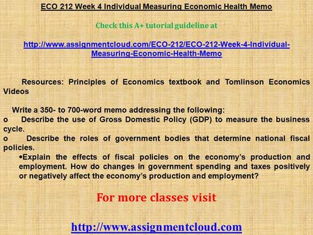 ECO 212 Week 4 Individual Measuring Economic Health Memo Check this A+ tutorial guideline at