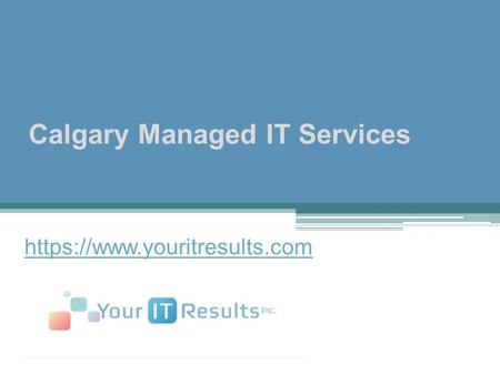 Calgary Managed IT Services https://www.youritresults.com.