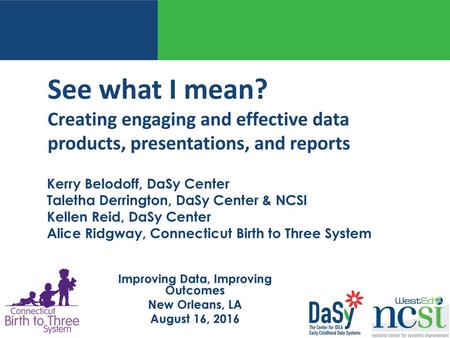 Improving Data, Improving Outcomes New Orleans, LA August 16, 2016