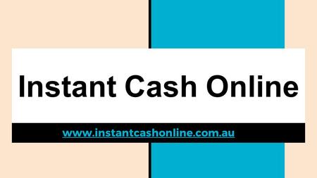 Instant Cash Online