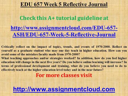 EDU 657 Week 5 Reflective Journal Check this A+ tutorial guideline at  ASH/EDU-657-Week-5-Reflective-Journal Critically.