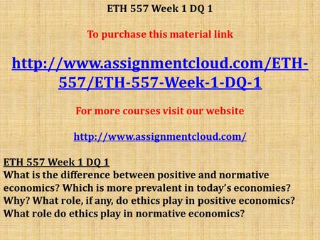 ETH 557 Week 1 DQ 1 To purchase this material link  557/ETH-557-Week-1-DQ-1 For more courses visit our website