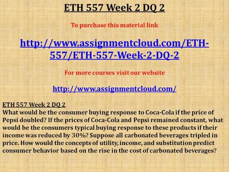 ETH 557 Week 2 DQ 2 To purchase this material link  557/ETH-557-Week-2-DQ-2 For more courses visit our website