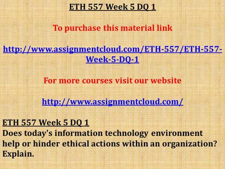 ETH 557 Week 5 DQ 1 To purchase this material link  Week-5-DQ-1 For more courses visit our website