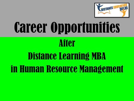 Career Opportunities After Distance Learning MBA in Human Resource Management.
