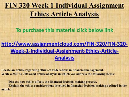 FIN 320 Week 1 Individual Assignment Ethics Article Analysis To purchase this material click below link