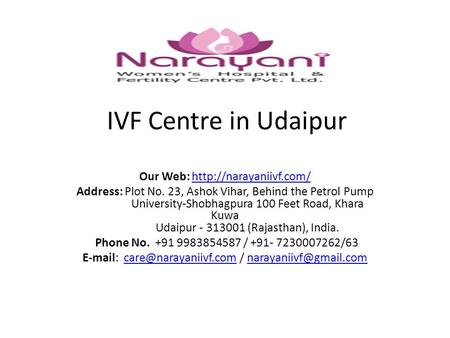 IVF Centre in Udaipur Our Web:  Address: Plot No. 23, Ashok Vihar, Behind the Petrol Pump University-Shobhagpura.
