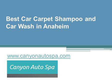 Best Car Carpet Shampoo and Car Wash in Anaheim