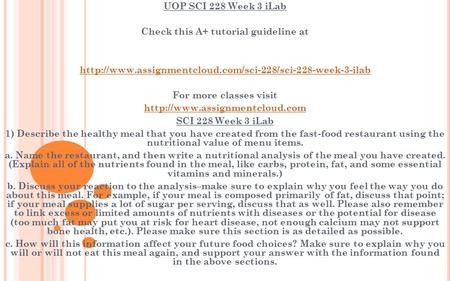 UOP SCI 228 Week 3 iLab Check this A+ tutorial guideline at  For more classes visit