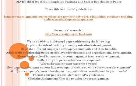 DEVRY HRM 300 Week 4 Employee Training and Career Development Paper Check this A+ tutorial guideline at