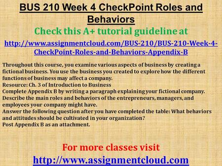 BUS 210 Week 4 CheckPoint Roles and Behaviors Check this A+ tutorial guideline at  CheckPoint-Roles-and-Behaviors-Appendix-B.