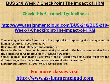 BUS 210 Week 7 CheckPoint The Impact of HRM Check this A+ tutorial guideline at  Week-7-CheckPoint-The-Impact-of-HRM.