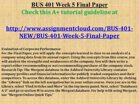 BUS 401 Week 5 Final Paper Check this A+ tutorial guideline at  NEW/BUS-401-Week-5-Final-Paper Evaluation of Corporate.