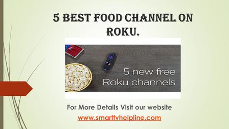 5 Best Food Channel On Roku. For More Details Visit our website