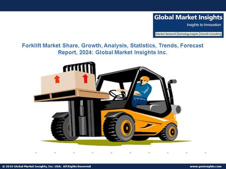 © 2016 Global Market Insights, Inc. USA. All Rights Reserved  Fuel Cell Market size worth $25.5bn by 2024 Forklift Market Share, Growth,