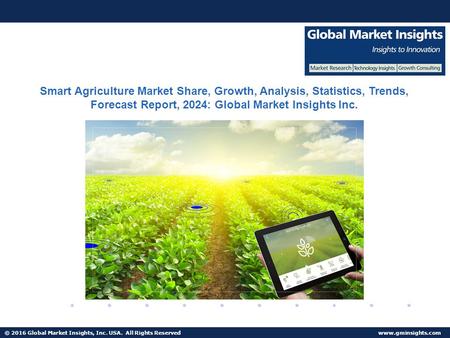 © 2016 Global Market Insights, Inc. USA. All Rights Reserved  Fuel Cell Market size worth $25.5bn by 2024 Smart Agriculture Market Share,