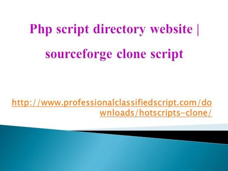 Sourceforge clone script, php script directory website, hotscripts software, Php clone script directory