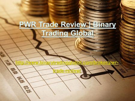 PWR Trade Review | Binary Trading Global  trade-review/  trade-review/