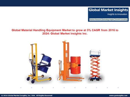 © 2016 Global Market Insights, Inc. USA. All Rights Reserved  Fuel Cell Market size worth $25.5bn by 2024 Global Material Handling Equipment.