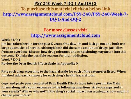 PSY 240 Week 7 DQ 1 And DQ 2 To purchase this material click on below link  DQ-1-And-DQ-2 For more.