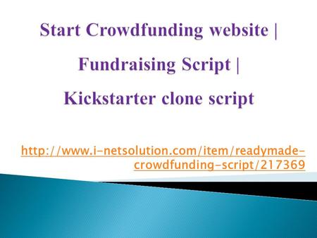 Start Crowdfunding website |Fundraising Script | Kickstarter clone script