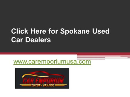 Click Here for Spokane Used Car Dealers