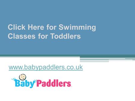 Click Here for Swimming Classes for Toddlers
