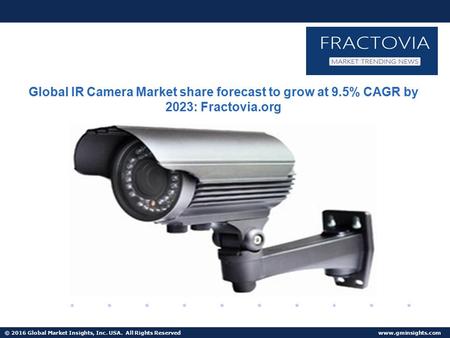 © 2016 Global Market Insights, Inc. USA. All Rights Reserved  Fuel Cell Market size worth $25.5bn by 2024 Global IR Camera Market share.