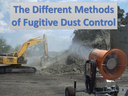 The Different Methods of Fugitive Dust Control