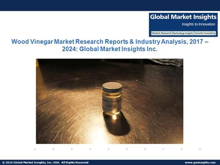 © 2016 Global Market Insights, Inc. USA. All Rights Reserved  Fuel Cell Market size worth $25.5bn by 2024 Wood Vinegar Market Research.