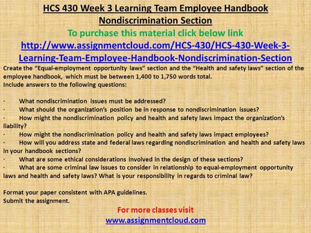 HCS 430 Week 3 Learning Team Employee Handbook Nondiscrimination Section To purchase this material click below link