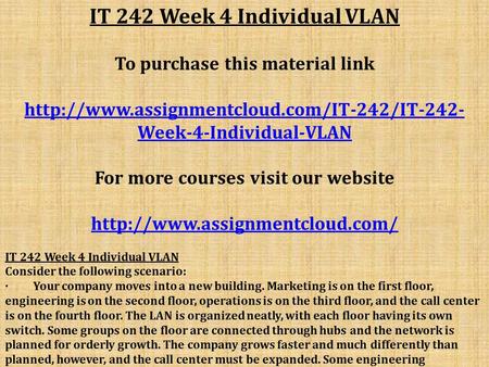 IT 242 Week 4 Individual VLAN To purchase this material link  Week-4-Individual-VLAN For more courses visit.