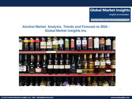 © 2016 Global Market Insights, Inc. USA. All Rights Reserved  Fuel Cell Market size worth $25.5bn by 2024 Alcohol Market Analysis, Trends.