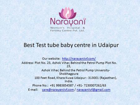 Best Test tube baby centre in Udaipur Our website:  Address: Plot No. 23, Ashok Vihar, Behind the Petrol.