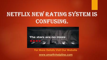 Netflix New Rating System is confusing. For More Details Visit Our Website