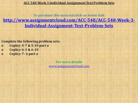 ACC 548 Week 3 Individual Assignment Text Problem Sets To purchase this material click on below link