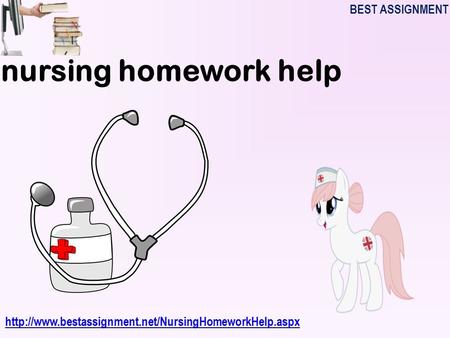 Nursing homework help BEST ASSIGNMENT.