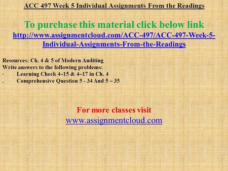 ACC 497 Week 5 Individual Assignments From the Readings To purchase this material click below link