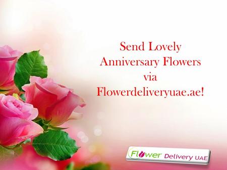 Send Lovely Anniversary Flowers via Flowerdeliveryuae.ae!