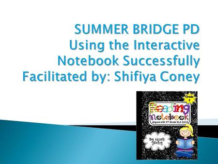  Elementary school teachers will explore strategies and tips for incorporating interactive notebooks into their content area instruction. A “make.