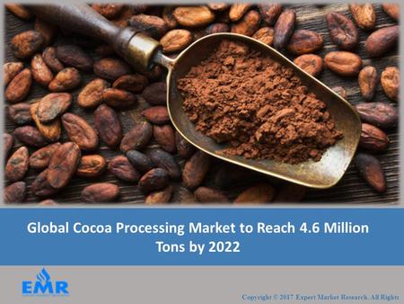 Cocoa Processing Industry Report and Outlook 2017-2022