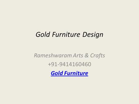 Gold Furniture Design Rameshwaram Arts & Crafts Gold Furniture.