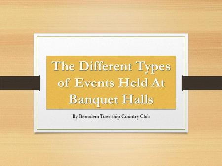 The Different Types of Events Held At Banquet Halls